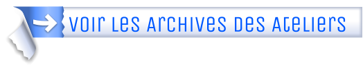 Voir Les Archives Des Ateliers